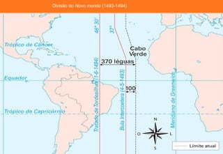 Divisão do Novo mundo (1493-1494) 
 