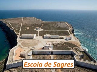 Escola de Sagres
 