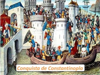 Conquista de Constantinopla
 