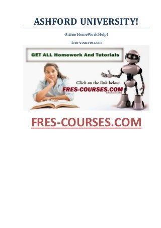 ASHFORD UNIVERSITY!
Online HomeWork Help!
fres-courses.com
FRES-COURSES.COM
 