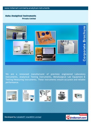 We are a renowned manufacturer of precision engineered Laboratory
Instruments, Analytical Testing Instruments, Metallurgical Lab Equipment &
Testing/Measuring Instruments. These instruments ensure accurate and reliable
performance.
 