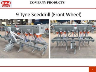 9 Tyne Seeddrill (Front Wheel)
6 6
COMPANY PRODUCTS'
 