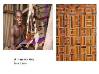 A man working
in a loom
 