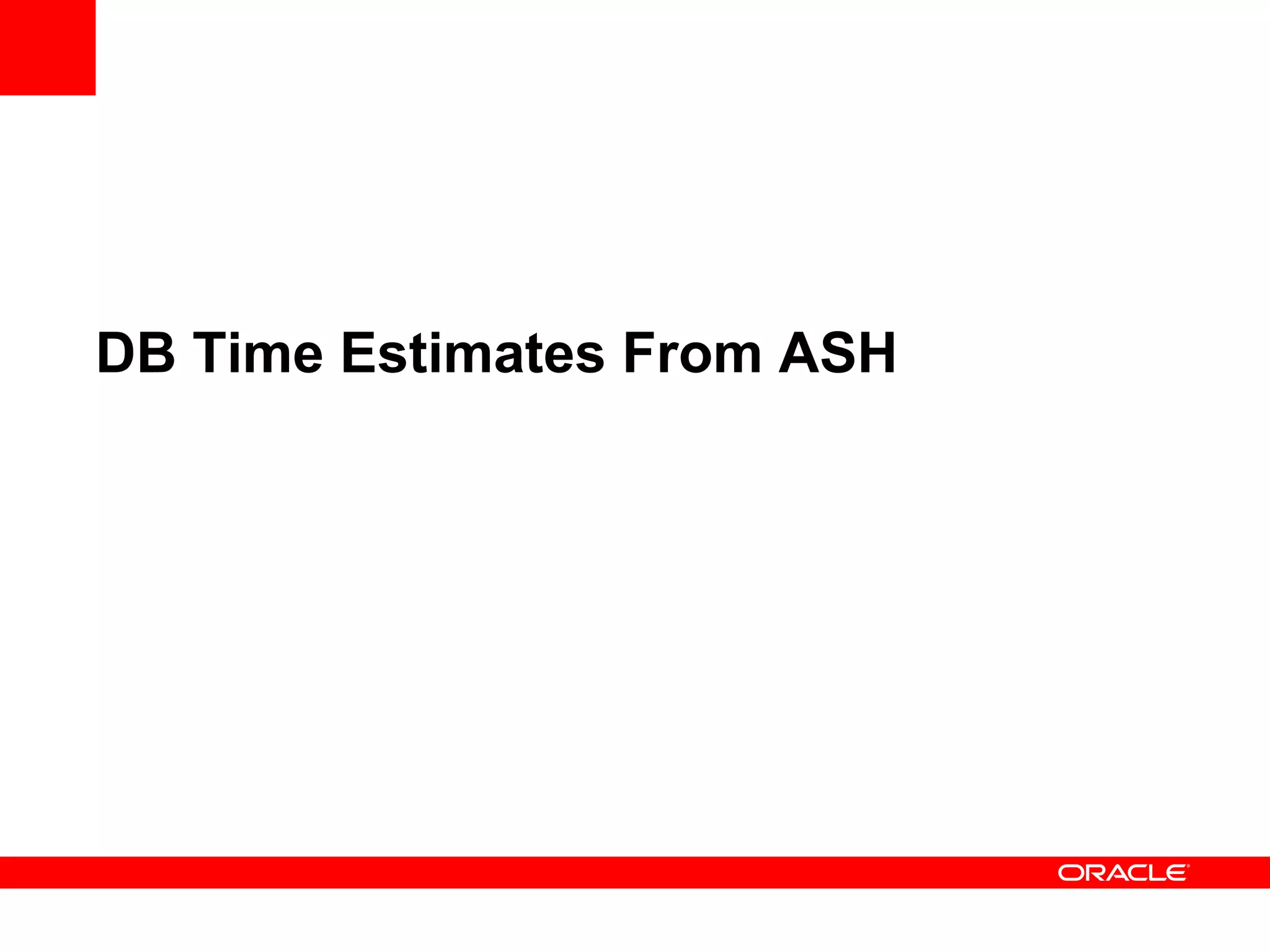 DB Time Estimates From ASH
 