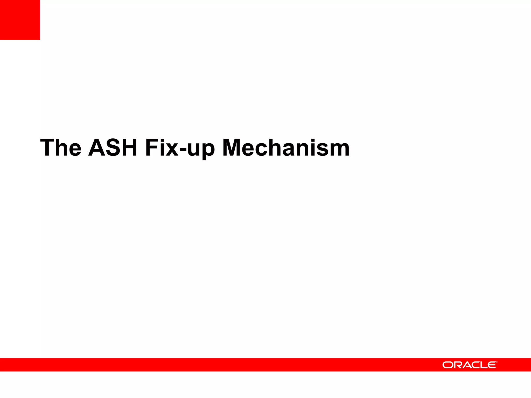 The ASH Fix-up Mechanism
 
