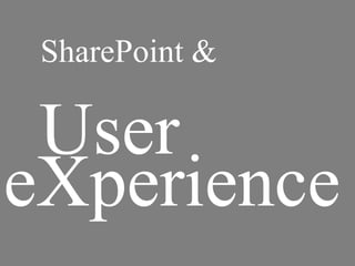 A SharePoint User eXperience