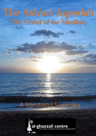 The Ash’ari Aqeedah
The Creed of the Muslims

A Translated Summary

 