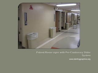 Patient Room signs with Pre-Cautionary Slider Systemwww.sterlinggraphics.org