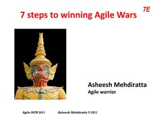 7 steps to winning Agile Wars Asheesh Mehdiratta Agile warrior 