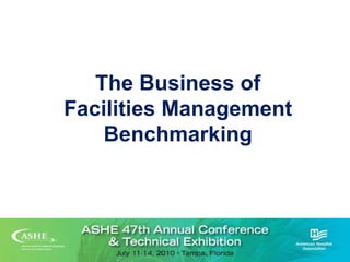 The Business of Facilities Management Benchmarking 