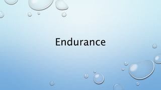 Endurance
 