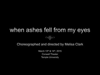 when ashes fell from my eyes