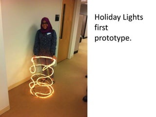 Holiday Lights
first
prototype.
 