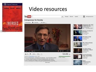 Video resources
 