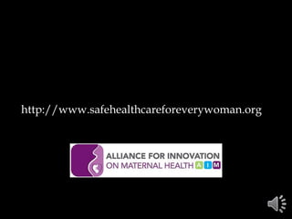 http://www.safehealthcareforeverywoman.org
 