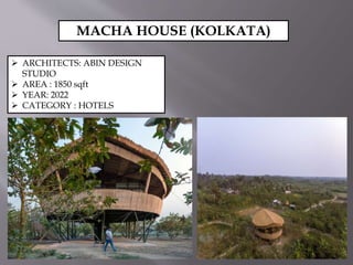 MACHA HOUSE (KOLKATA)
 ARCHITECTS: ABIN DESIGN
STUDIO
 AREA : 1850 sqft
 YEAR: 2022
 CATEGORY : HOTELS
 