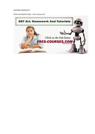 ASHFORD UNIVERSITY!
Online HomeWork Help! – fres-courses.com
 
