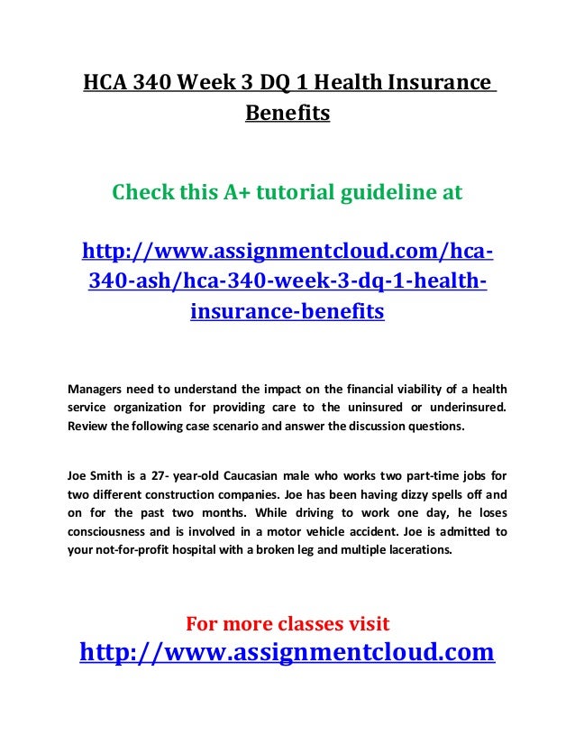 Ash hca 340 week 3 dq 1 health insurance benefits