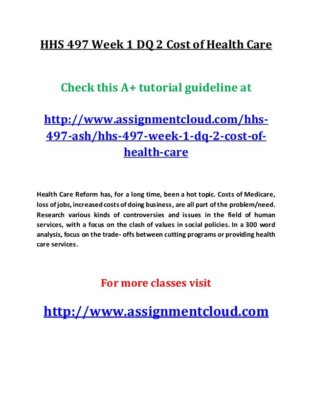 Ash hhs 497 week 1 dq 2 cost of health care