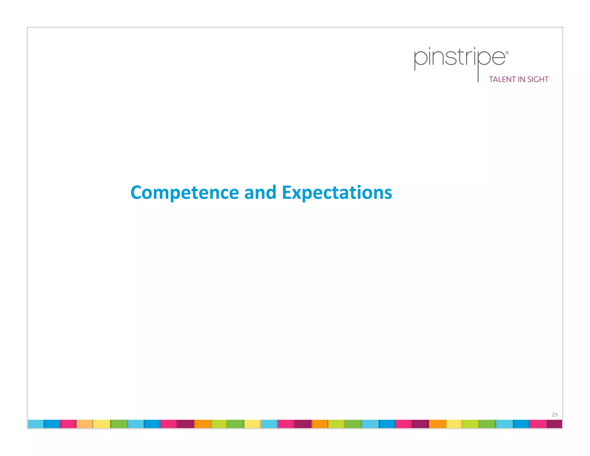 Competence and Expectations




                              29
 