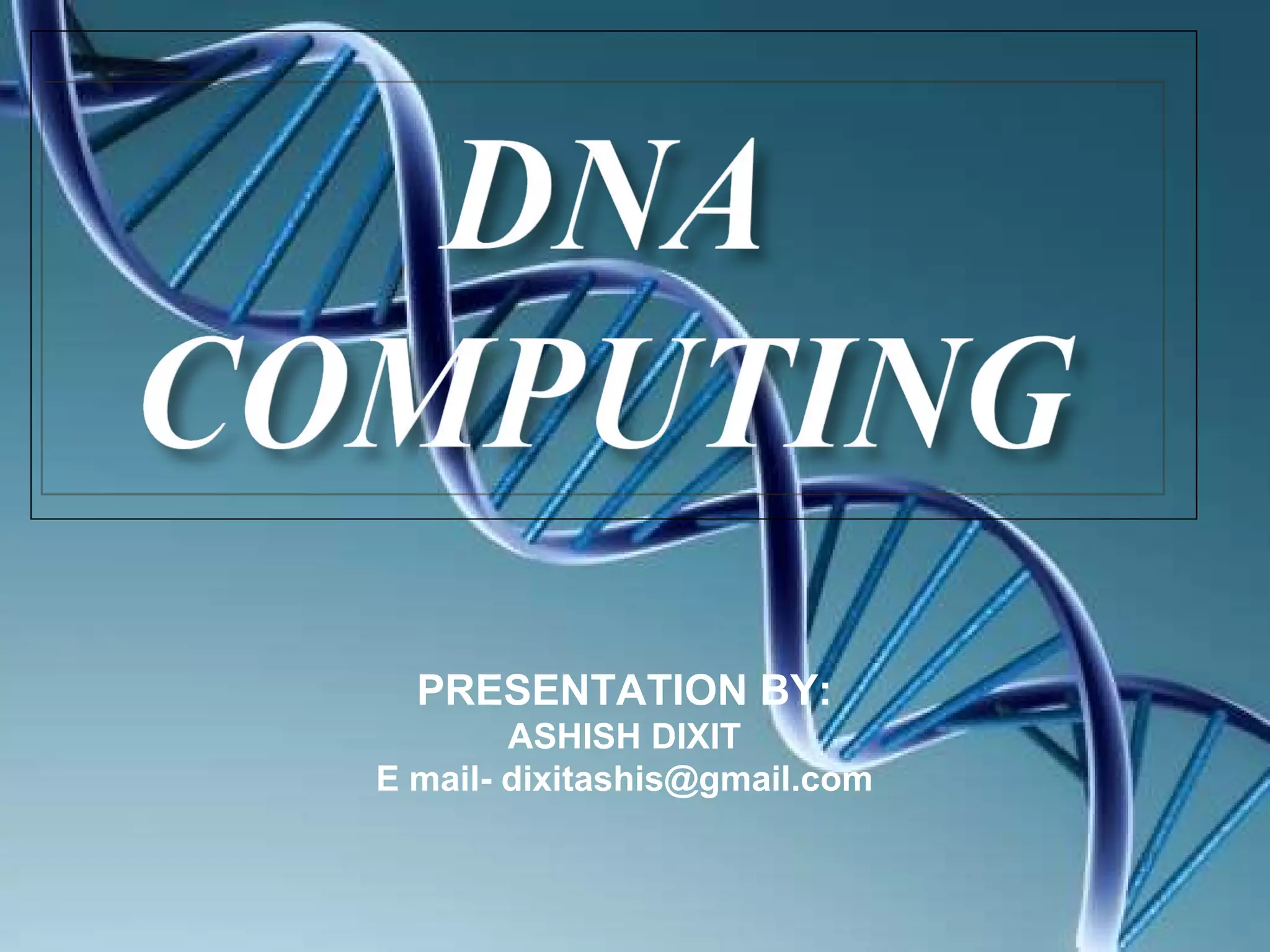 PRESENTATION BY: ASHISH DIXIT PRESENTATION BY: ASHISH DIXIT E mail- dixitashis@gmail.com 