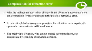 Performing Indirect Ophthalmoscopy in clinical setting | PPTX