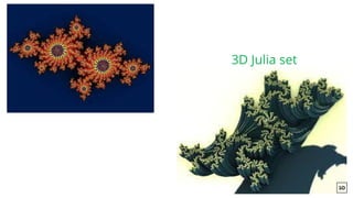 3D Julia set
10
 