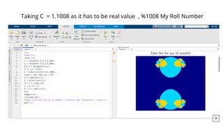 7
Taking C = 1.1008 as it has to be real value , %1008 My Roll Number
 