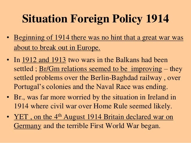 why did the first world war break out in august 1914? essay Possibly the single most pondered question in history – what caused the unbound, senseless slaughter that was the first world war it wasn’t, like in. why did the first world war break out in august 1914? essay Possibly the single most pondered question in history – what caused the unbound, senseless slaughter that was the first world war it wasn’t, like in.