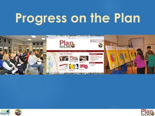 Progress on the Plan
 