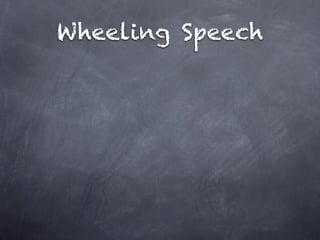 Wheeling Speech
 