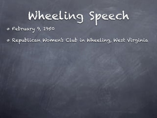 Wheeling Speech
February 9, 1950

Republican Women’s Club in Wheeling, West Virginia
 