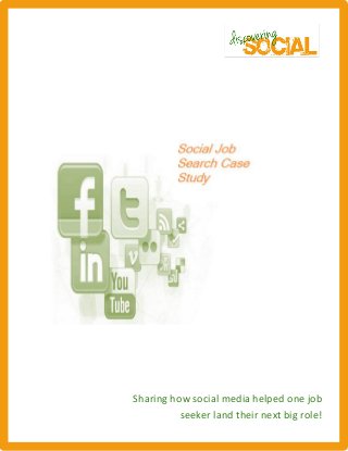 Sharing how social media helped one job
          seeker land their next big role!
 