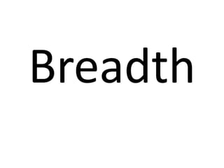 Breadth
 