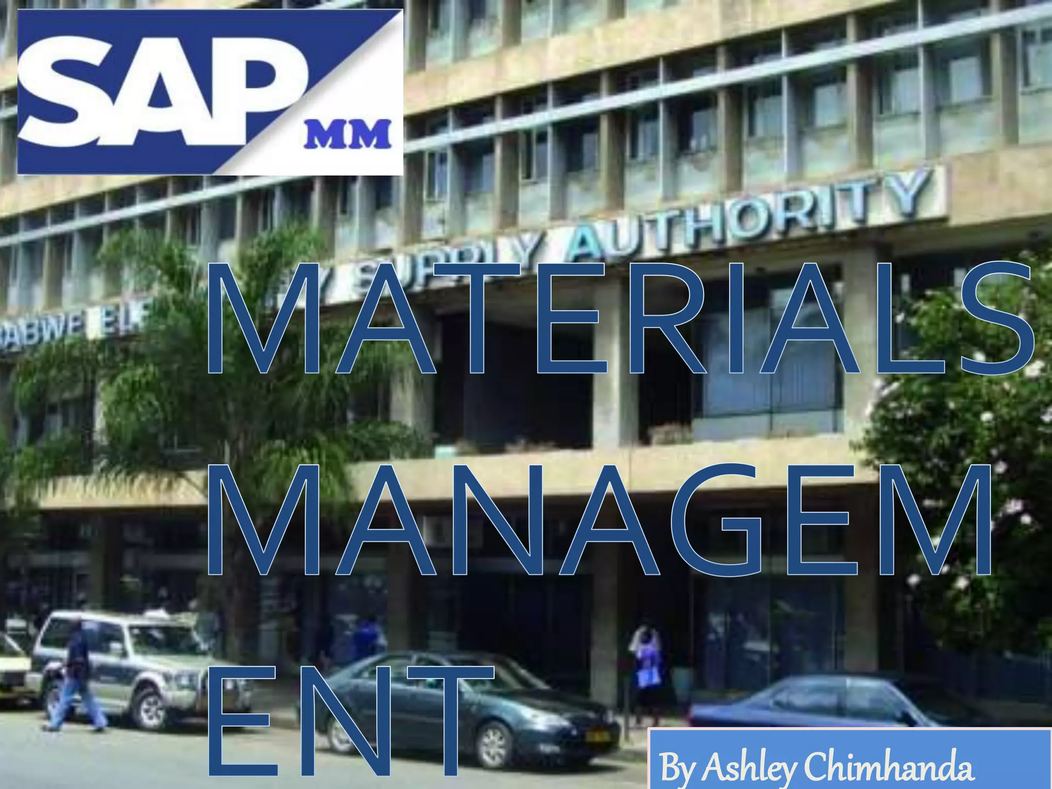 SAP MM module presentation by Ashley Chimhanda | PPTX