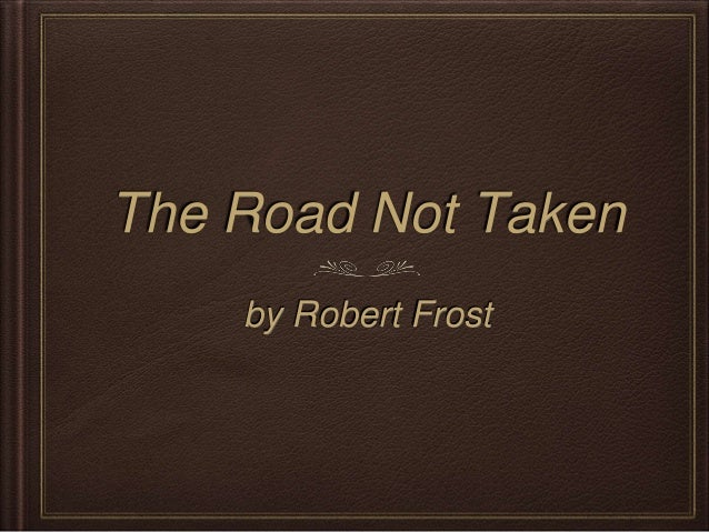 Ashley's English PPT The Road Not Taken