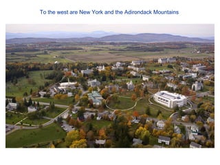 To the west are New York and the Adirondack Mountains   
