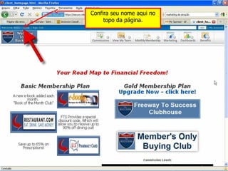 Confira seu nome aqui no topo da página. 