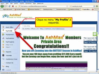 Clique no menu “ My Profile ” à esquerda. 