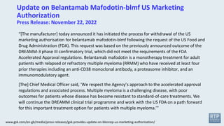 Update on Belantamab Mafodotin-blmf US Marketing
Authorization
Press Release: November 22, 2022
“[The manufacturer] today ...