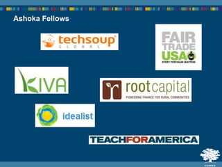 Ashoka Fellows
 