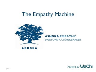 The Empathy Machine!
Powered by:!
9/4/12&
 