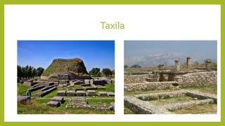 Taxila
 