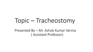 Tracheostomy Pptx For Bsc Nursing Students Ppt Tracheostomy Pptx For Bsc Nursing Students Ppt