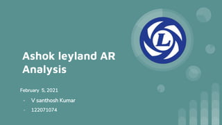 Ashok leyland AR
Analysis
February 5, 2021
- V santhosh Kumar
- 122071074
 