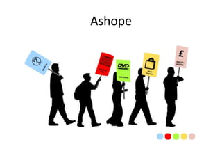 Ashope
 