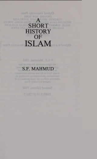 A
SHORT
HISTORY
OF
ISLAM
S.F. MAHMUD
 