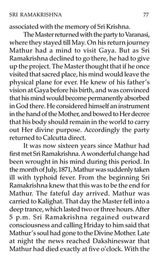 SRI RAMAKRISHNA                                   77

associated with the memory of Sri Krishna.
      The Master returned...