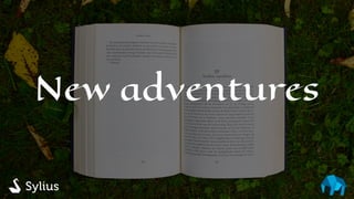 New adventures
 