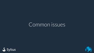 Common issues
 